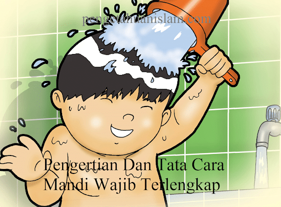 Pengertian Dan Tata Cara Mandi Wajib Terlengkap