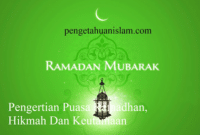 Pengertian Puasa Ramadhan, Hikmah Dan Keutamaan