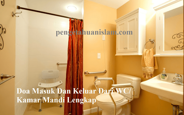 Doa Masuk WC atau Kamar Mandi Dan Doa Keluar WC Lengkap