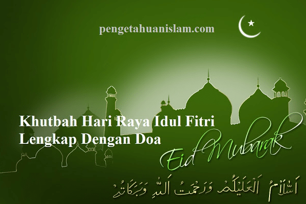 Khutbah Hari Raya Idul Fitri Lengkap Dengan Doa