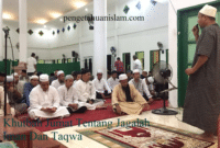 Khutbah Jumat Tentang Jagalah Iman Dan Taqwa