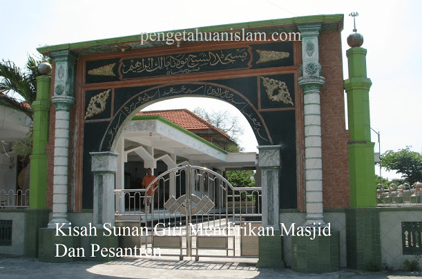 Kisah Sunan Giri Mendirikan Masjid Dan Pesantren