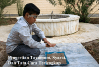 Pengertian Tayamum, Syarat, Dan Tata Cara Terlengkap