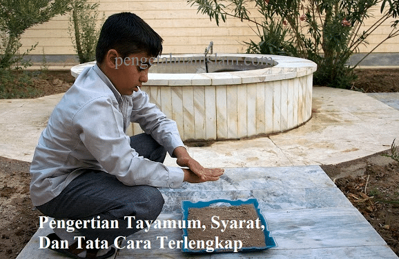 Pengertian Tayamum, Syarat, Dan Tata Cara Terlengkap