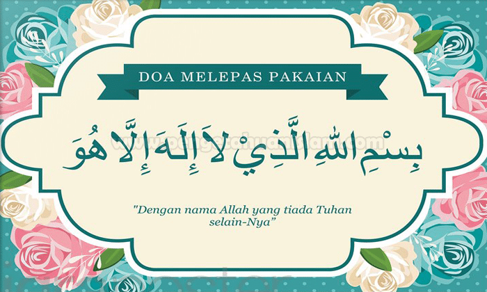 Bacaan Doa Melepas Pakaian